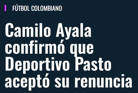 Camilo Ayala renuncia como director técnico ”

 – Primer plano